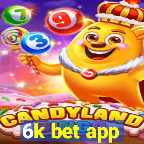 6k bet app